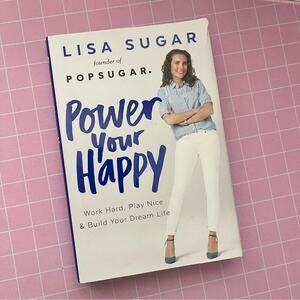 Popsugar Power Your Happy by Lisa Sugar Hardcover Book